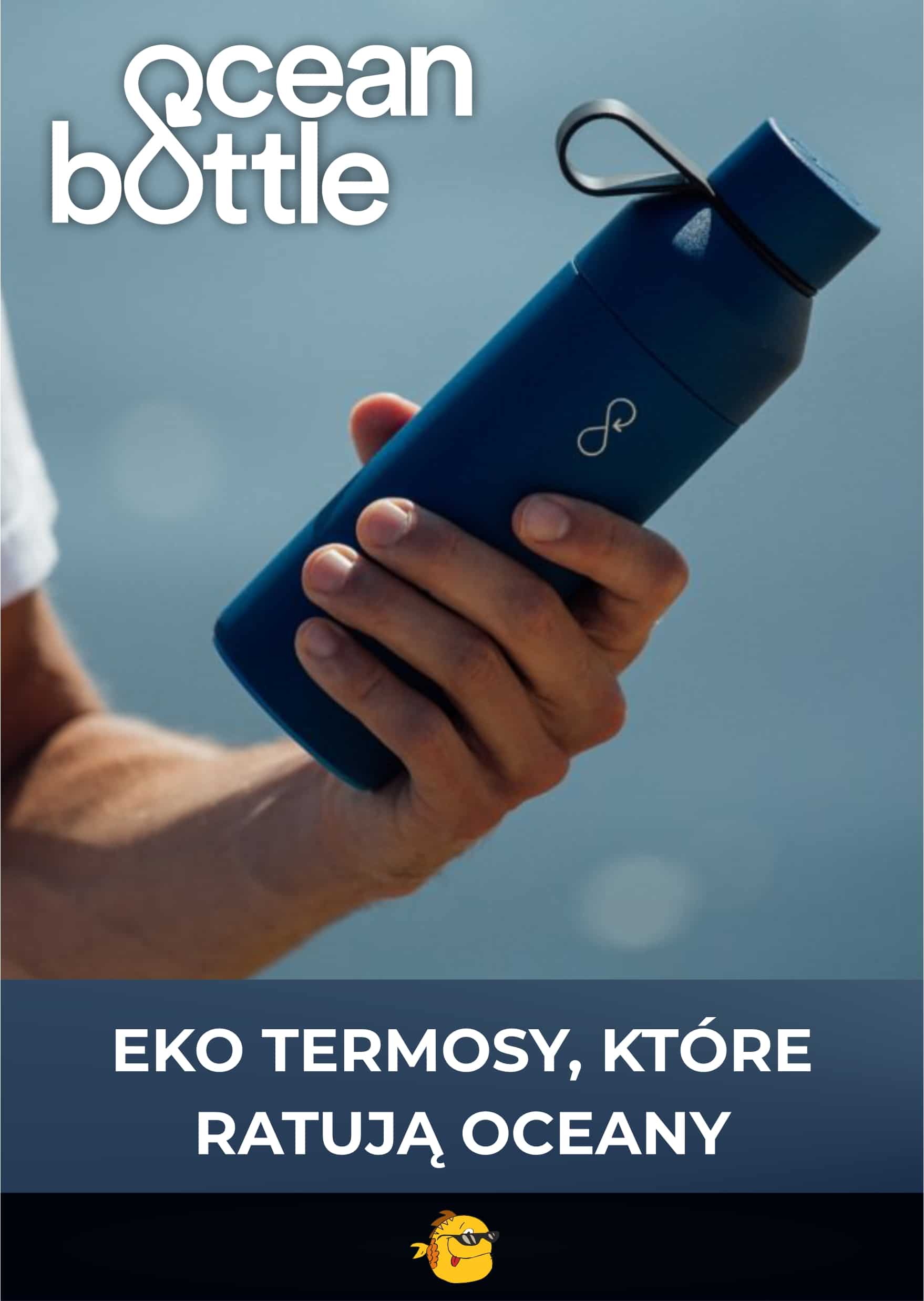 Ekologiczne butelki termiczne i termosy marki Ocean Bottle